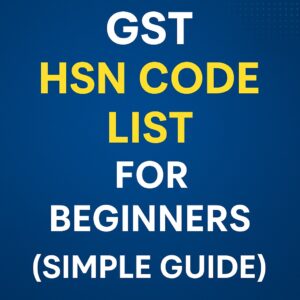 GST HSN Code List for Beginners