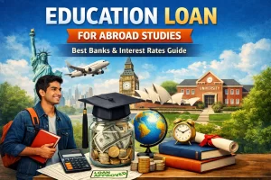 Education Loan for Abroad Studies
